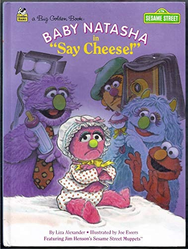 Baby Natasha In Say Cheese (Big Golden Book)