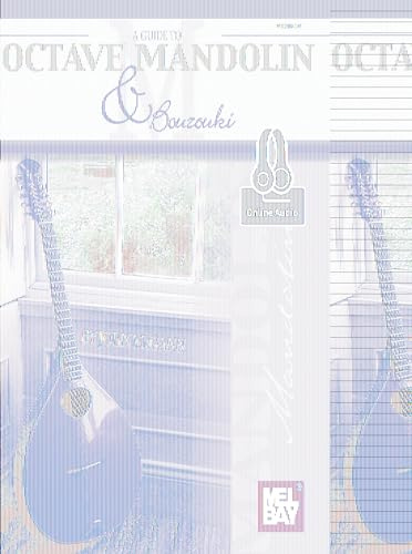 A Guide to Octave Mandolin & Bouzouki: Includes Online Audio