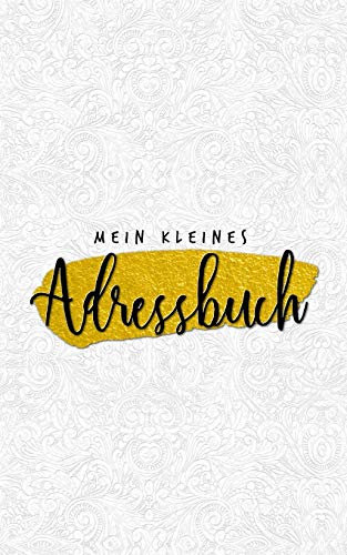 Mein kleines Adressbuch: Ein Miniadressbuch für deine analoge Adressverwaltung und deine Kontaktliste. Adressheft für viele Kontakte - Telefonbuch zum reinschreiben.