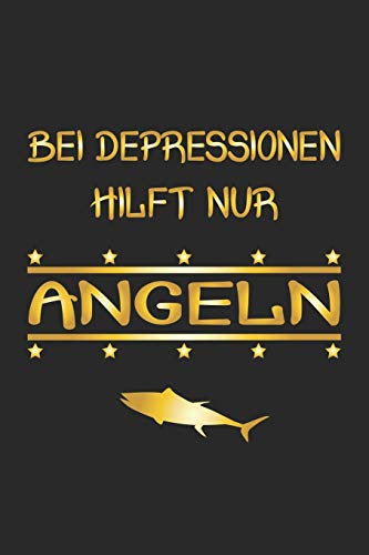 Bei Depressionen hilft nur Angeln: Monatsplaner, Termin-Kalender für Angler & Angel Fans | Geschenk-Idee | A5 | 120 Seiten
