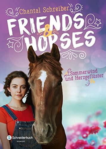 Friends & Horses – Sommerwind und Herzgeflüster: Beste Freundinnen, Reiten und die erste Liebe | Lesefutter für Pferdemädchen ab 12 Jahren