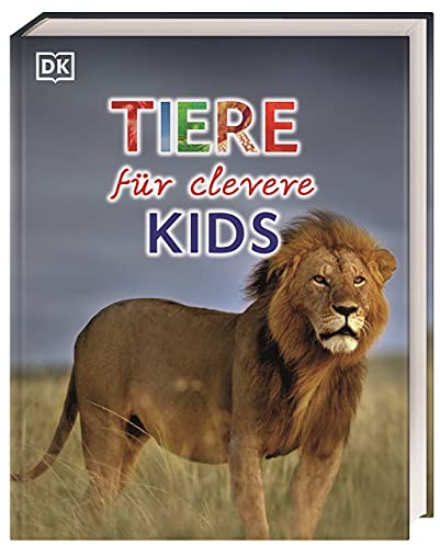 Wissen für clevere Kids. Tiere für clevere Kids: Lexikon mit 1500 farbigen Fotos und Illustrationen für Kinder ab 8 Jahren