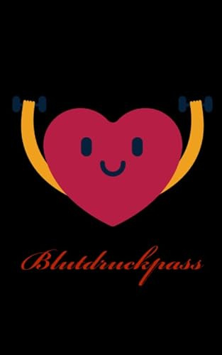 Blutdruckpass: Platz für 2000 Messungen | ca. DIN A6 | unkompliziert, übersichtlich, klein und handlich | Blutdrucktagebuch zum Ausfüllen von Datum, Uhrzeit, Blutdruck und Puls. Herz mit Hanteln