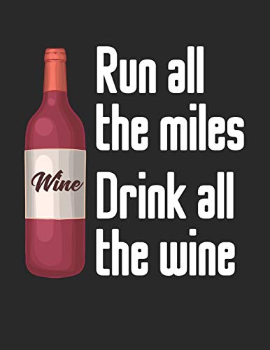 Mein eigener Wein: Dein persönliches Buch für die Weinherstellung zum selber ausfüllen ♦ für über 100 verschiedene Weine ♦ Im großzügigen A4+ Format ... Hobbywinzer ♦ Motiv: Drink all the wine