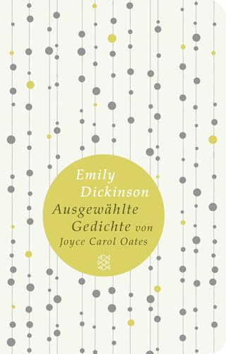 Gedichte: Ausgewählt von Joyce Carol Oates. Zweisprachige Ausgabe | Geschenkausgabe im Miniformat (Fischer Taschenbibliothek)