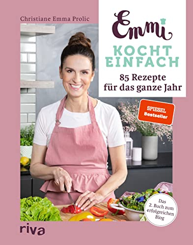 Emmi kocht einfach: 85 Rezepte für das ganze Jahr: Das 2. Buch zum erfolgreichen Blog emmikochteinfach.de. Herausnehmbarer Saisonkalender. Spiegel-Bestseller
