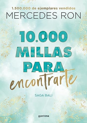 10.000 millas para encontrarte (Bali 2): Por la autora de Culpa mía (Montena)