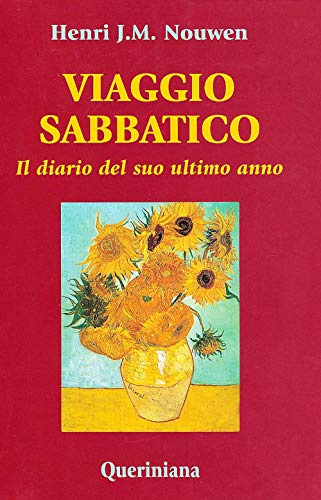 Viaggio sabbatico. Il diario del suo ultimo anno (Spiritualità)