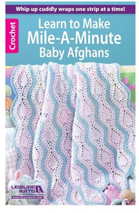 Leisure Arts LA-75473 Crochet Mile a Minute Baby Afghans Book