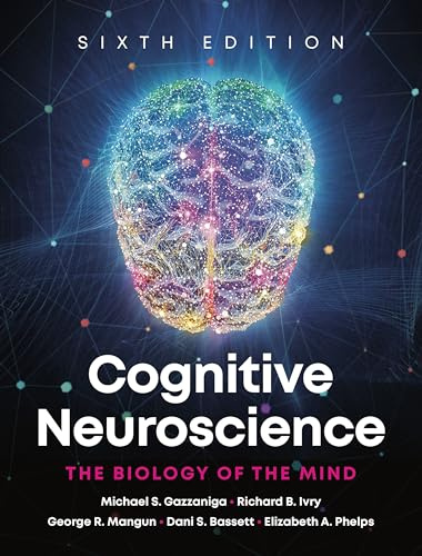 Cognitive Neuroscience: The Biology of the Mind