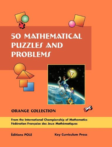 50 Mathematical Puzzles and Problems: Orange Collection