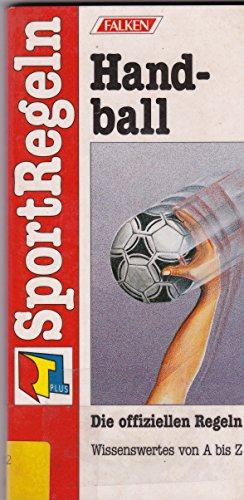 SportRegeln Handball. Die offiziellen Regeln. Wissenswertes von A bis Z.