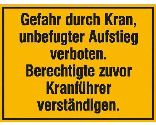 Indigos UG Aufkleber Gefahr durch Kran, unbefugter Aufstieg verboten - Gr. 33x25 cm - selbstklebender Sicherheits Aufkleber für Tür oder Wand - Warnschild für Gebäude, Hotel, Büro, Firma, Haus, Praxis