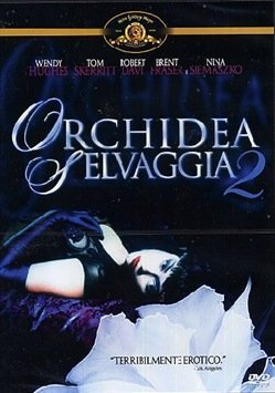 Orchidea Selvaggia 2 / Wild Orchid II: Two Shades of Blue ( Wild Orchid 2: Blue Movie Blue (Wild Orchid 2: 2 Shades of Blue) )
