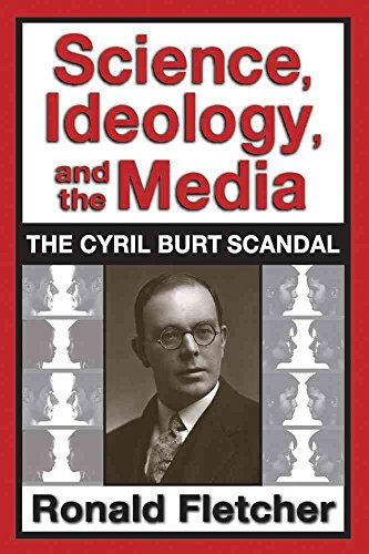 [(Science, Ideology and the Media : Cyril Burt Scandal)] [By (author) Ronald Fletcher] published on (June, 1991)