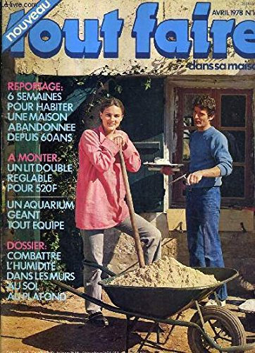 TOUT FAIRE DANS SA MAISON AVRIL 1978 N°16 - Des huiles piquantes et parfumées - a construire et à équiper un aquarium géant - charme et couleurs tendres pour plateaux en bois - dossier : l'humidité - un téléphérique pour enfants etc...