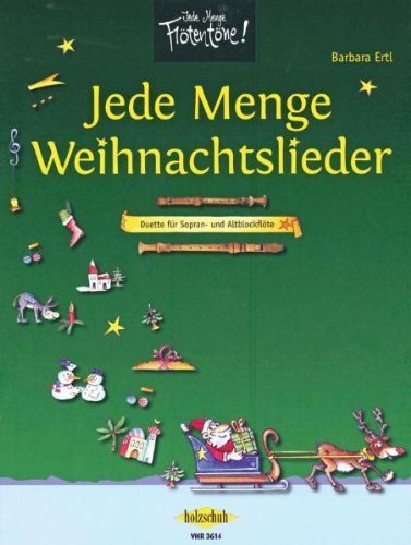 Jede Menge Weihnachtslieder: Duette für Sopran- und Altblockflöte von Barbara Ertl (1. Januar 2006) Musiknoten
