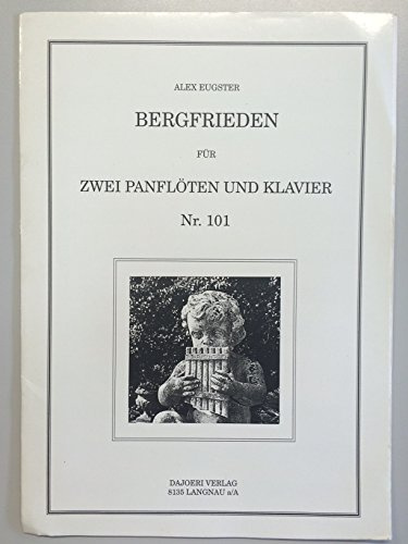 Bergfrieden: für 2 Panflöten und Klavier