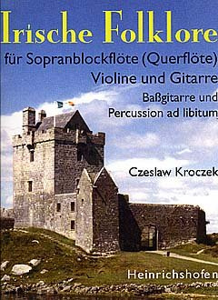 Heinrichshofen Verlag IRISCHE Folklore 1 - arrangiert für Sopranblockflöte - (Querflöte) - Violine - Gitarre - (+E-Bass/Schlagzeug) [Noten/Sheetmusic]