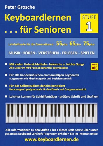 Keyboardlernen für Senioren (Stufe 1): Konzipiert für die Generationen: 55plus - 65plus - 75plus