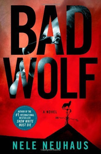 Bad Wolf (Pia Kirchhoff and Oliver Von Bodenstein) by Neuhaus, Nele (2014) Hardcover