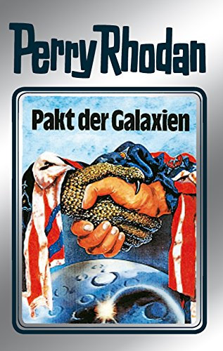 Perry Rhodan 31: Pakt der Galaxien (Silberband): 11. Band des Zyklus Die Meister der Insel (Perry Rhodan-Silberband) (German Edition)