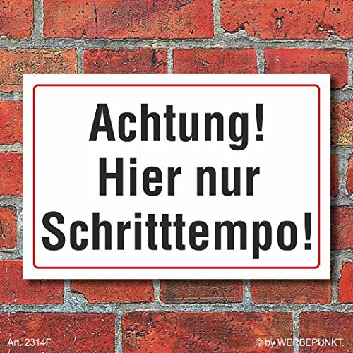 Schild 2314 Achtung Hier nur Schritttempo 300 x 200 mm | 3 mm Alu-Verbund, wetterfester UV-Direktdruck, robust und langlebig, Made in Germany