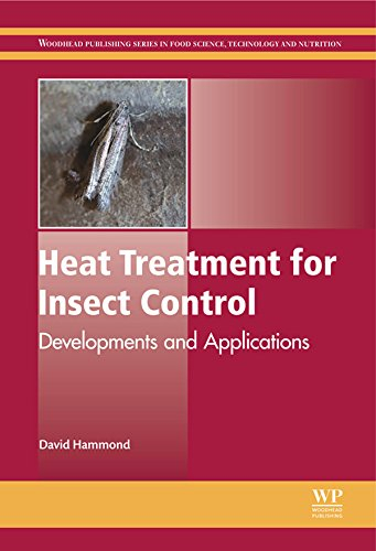 Heat Treatment for Insect Control: Developments and Applications (Woodhead Publishing Series in Food Science, Technology and Nutrition Book 241) (English Edition)