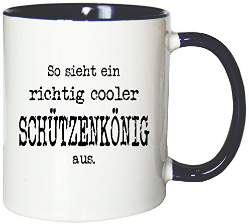 Mister Merchandise Kaffeetasse Becher So Sieht EIN richtig Cooler Schützenkönig