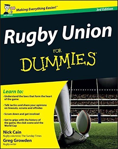 Rugby Union For Dummies by Cain, Nick, Growden, Greg 3rd (third) , UK Edit Edition (2011)