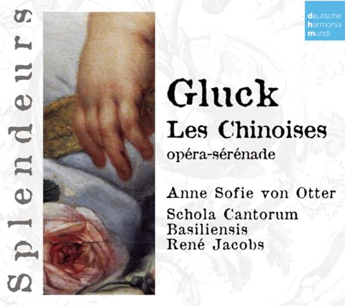Gluck - Les Chinoises, opéra-sérénade / von Otter · Schola Cantorum Basiliensis · Jacobs
