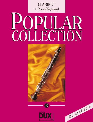Popular Collection Band 10 für Klarinette in B und Klavier/Keyboard mit Bleistift -- 16 weltbekannte populäre Melodien aus Pop und Filmmusik u.a. mit HE'S A PIRATE (aus Fluch der Karibik) und THANK YOU FOR THE MUSIC (Abba) in klangvollen mittelschweren Arrangements (Noten/sheet music)