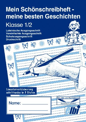 Elbi Schönschreibheft/Geschichtenheft Klasse 1/2 für Grundschule und Förderschule - H25