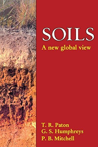 Soils: A New Global View 1st edition by Paton, Thomas Ronal (1995) Paperback