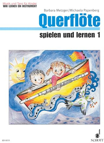 Querflöte Spielen und Lernen 1 Kinderheft 1. Flöte