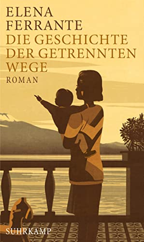 Die Geschichte der getrennten Wege: Roman (Neapolitanische Saga 3)