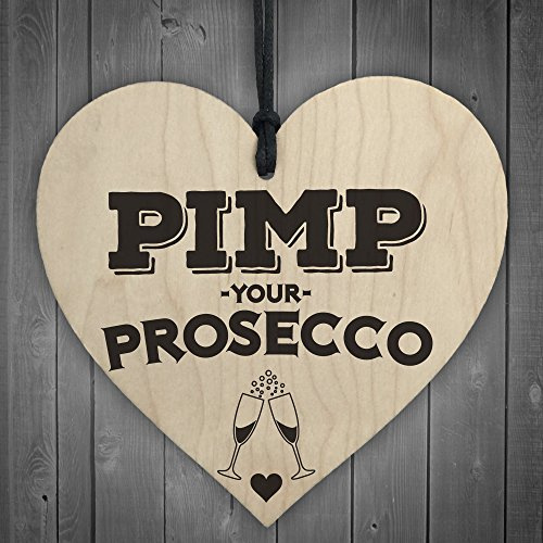 Red Ocean Pimp Your Prosecco Novelty Wooden Hanging Heart Plaque Alcohol Joke Gift Sign