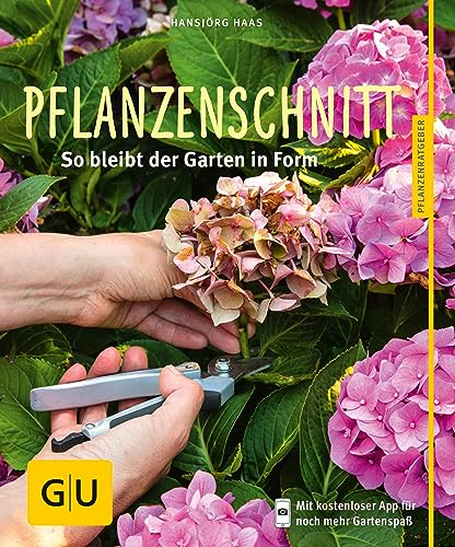 Pflanzenschnitt: So bleibt der Garten in Form (GU Gartenpraxis)