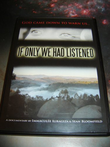 If Only We Had Listened (2011) by Immaculee Ilibagiza