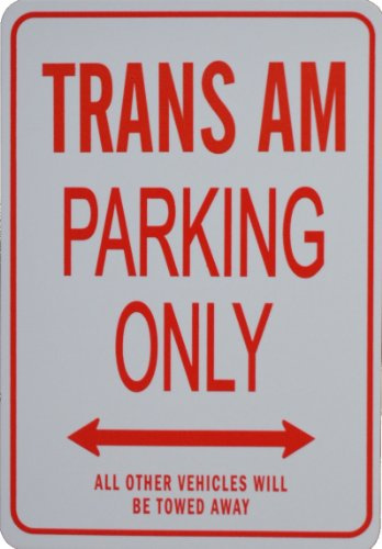 TRANS AM Parking Only skylt