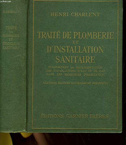 Traité Pratique de Plomberie et d'Installation Sanitaire.