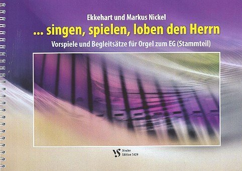Singen, spielen, loben den Herrn: für Orgel (Klavier)
