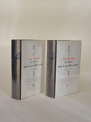 Le rêve dans le pavillon rouge. En 2 volumes. Traduction, introduction, notes et variantes par Li Tche-Houa et Jacqueline Alézaïs. Révision par André d'Hormon. Editions Gallimard. Bibliothèque de la Pléiade. 1981. (Littérature, Chine)