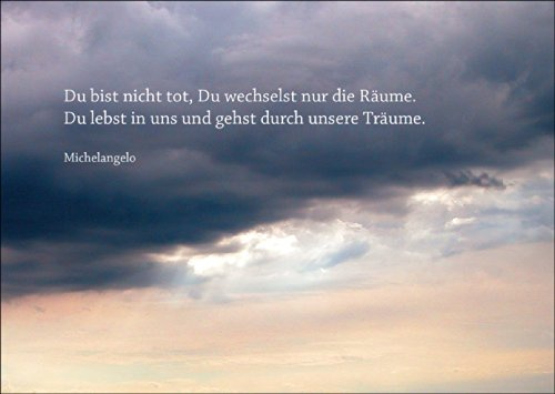 Trauerkarte: Du bist nicht tot, Du wechselst nur die Räume... - Beileidskarte Kondolenzkarte Trauer Beileid Klappkarte mit Abend Himmel • edle Beistandskarte