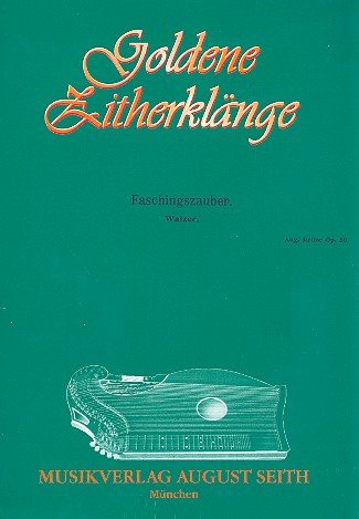 Faschingszauber opus.50: für 1-2 Konzertzithern Zither 1, Archivkopie