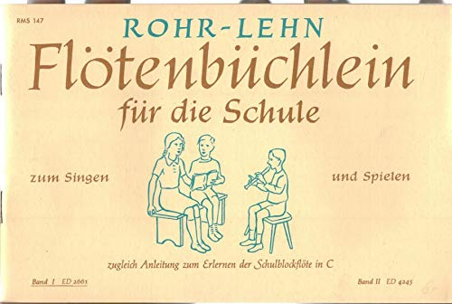 FLOETENBUECHLEIN FUER DIE SCHULE 1 - arrangiert für Sopranblockflöte [Noten / Sheetmusic] Komponist: ROHR HEINRICH + LEHN FRANZ