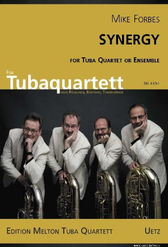 Synergy für Tubaquartett (oder Posaunen, Baritone, Tenorhörner) / for Tuba Quartet or Ensemble (Partitur und Stimmen)