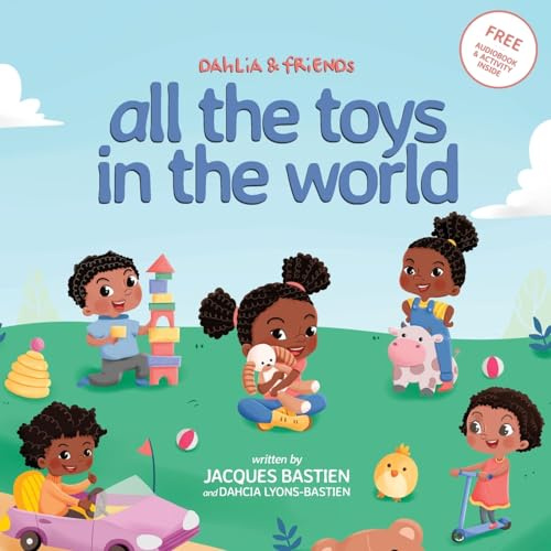 Dahlia & Friends: All The Toys In The World