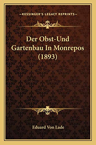 Der Obst-Und Gartenbau In Monrepos (1893)