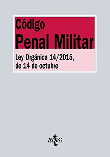 Código Penal Militar: Ley Orgánica 14/2015, de 14 de octubre (Derecho - Biblioteca de Textos Legales)